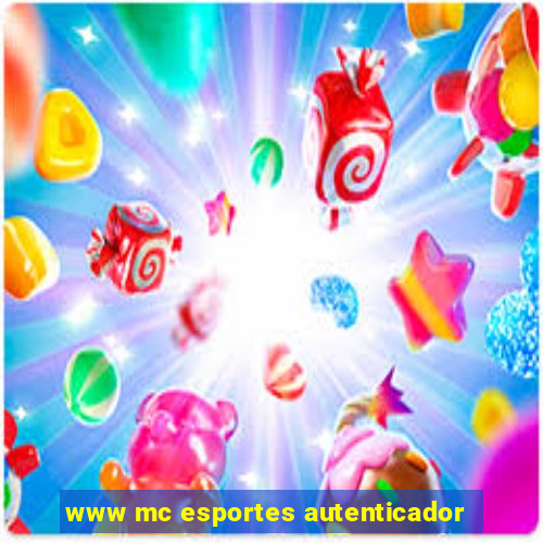 www mc esportes autenticador